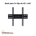 Rack para Tv Fijo de 40 a 60 pulgadas